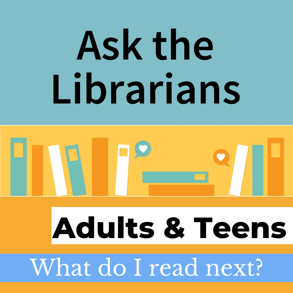 Ask the librarians form teens adults